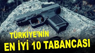 Türkiyenin en iyi 10 tabancası  Turkeys top 10 pistols  Canik  Sarsılmaz  TİSAŞ  Girsan [upl. by Hannah]