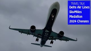 Travel Talk Delta Air Lines SkyMiles Medallion 2024 Changes [upl. by Sessilu]