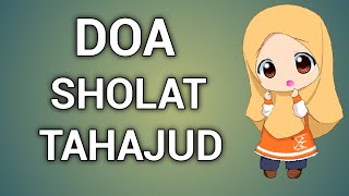 DOA SHOLAT TAHAJUD ATAU DOA SETELAH SHOLAT TAHAJUD [upl. by Ithsav786]