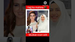 Hajj ka mahina Sana jannat Sara heena Nazim Faiz faisal hasnain Asim muskan room edit subscribe rea [upl. by Olympie117]