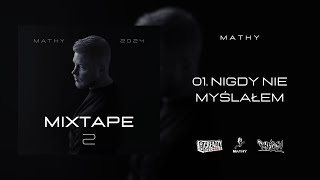 Mathy  Nigdy nie myślałem prod SHREDDED x Prodbyanet [upl. by Chimene545]