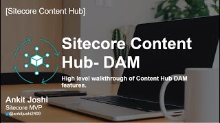 📦 Sitecore Content Hub  DAM module high level features walkthrough📦 [upl. by Lusty]