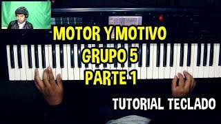 Motor y motivo Grupo 5 Turorial Teclado PARTE 1 [upl. by Ellary]