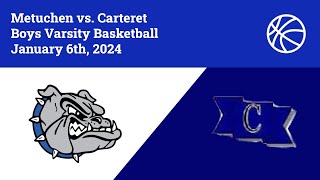 Metuchen vs Carteret Boys Varsity Basketball 1624 [upl. by Ydok]