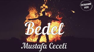 Mustafa Ceceli  Bedel Şarkı SözüLyrics HD [upl. by Pet330]