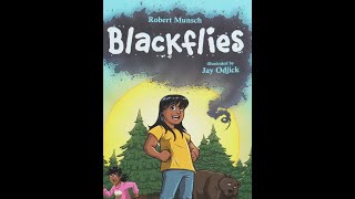 Blackflies Robert Munsch Author Jay Odjick Illustrator [upl. by Notse]