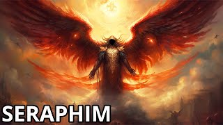 Seraphim Gods Most Powerful Angels [upl. by Napoleon]