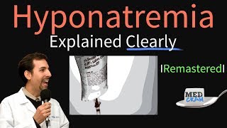 Hyponatremia Explained Clearly Remastered  Electrolyte Imbalances [upl. by Adamson]