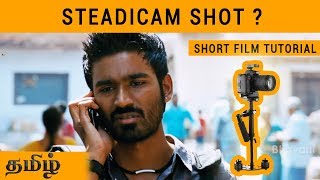 Steadicam Shot Explained  Short Film Tutorial  Tamil  Vignesh Jr [upl. by Zimmermann]