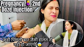 Vlog 10  Pregnancy 2nd Doze Injection💉😰  कही पिछली बार जैसी हालत तो नहीं हो जाएगी 🥺 [upl. by Accalia]