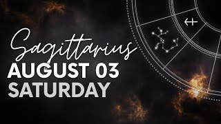 Sagittarius  Today Horoscope  August 3 2024 [upl. by Piper208]