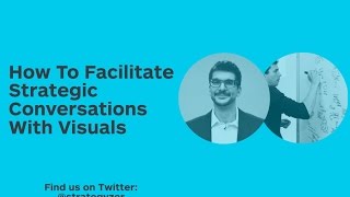 Strategyzer Webinar How To Facilitate Strategic Conversations With Visuals [upl. by Atile616]