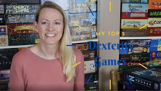 My Top 5 Dexterity Games [upl. by Ocirema179]