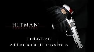 Hitman Absolution  28  Attack of the Saints [upl. by Stilla]