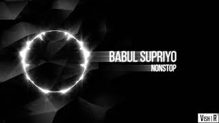 Babul Supriyo Nonstop By VishR [upl. by Derraj]