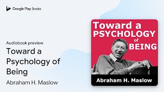 Toward a Psychology of Being by Abraham H Maslow · Audiobook preview [upl. by Dole]