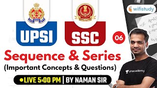 500 PM UPSI amp SSC Exams 202021  Maths by Naman Sir  Sequence and Series [upl. by Eberta]