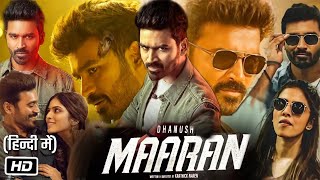 Maaran Full HD Movie Hindi Dubbed  Dhanush  Smruthi Venkat  Malavika Mohanan  Review and Story [upl. by Howlan]