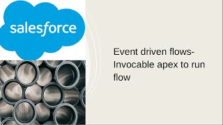 Event driven flows Invocable apex to run flow [upl. by Kosiur]