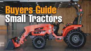 2022 Buyers Guide for Small Tractors [upl. by Tijnar]