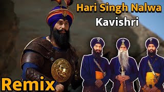 Hari Singh Nalwa Remix Kavishri  Bhai Mehal Singh Ji Chandigarh Wale Kavishri  Remix Kavishri [upl. by Fraase]