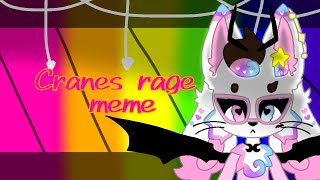 Cranes rage meme💗💜💙original deleted inspirid no one [upl. by Thgirw]