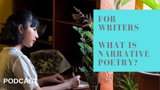 Writing Tips  What is Narrative Poetry Podcast [upl. by Nelehyram]