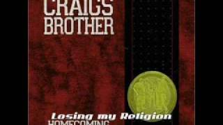 Craigs Brother  Losing My Religion  REM cover [upl. by Annoirb]