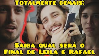 TOTALMENTE DEMAIS FINAL DE LEILA E RAFAEL [upl. by Clay504]