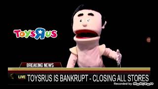 SML Breaking News Toys R Us Bankrupt [upl. by Enyahc602]