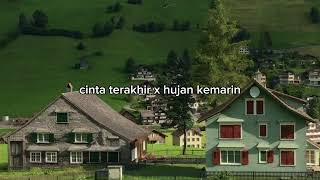 cinta terakhir x hujan kemarin tiktok version [upl. by Nafets]