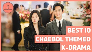 10 MUST WATCH Chaebol Themed Kdrama Series [upl. by Bloomer978]