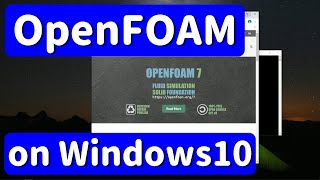 【OpenFOAM tutorial1】Install OpenFOAM on Windows10【fluid mechanics】 [upl. by Sterne]