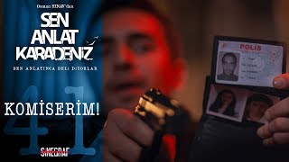 Tahir’in polis kimliği  Sen Anlat Karadeniz 41 Bölüm [upl. by Lydie]