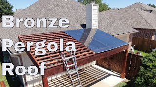 Bronze Pergola Roof Installation Complete Walkthrough  Cover Your Pergola Installation [upl. by Drusy53]