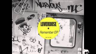 Loverdose  I Remember Original Mix [upl. by Peh]