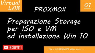 Preparazione storage per ISO e VM ed installazione Win 10 su DataCenter Proxmox VLab1 [upl. by Rusell]