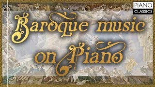 Baroque Music on Piano [upl. by Enialb875]