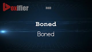 How to Pronounce Boned Boned in nan  Voxifiercom [upl. by Juetta]