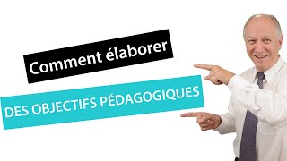 Comment élaborer des objectifs pédagogiques  Formation des formateurs [upl. by Korwun]