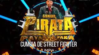 LA CUMBIA DE STREET FIGHTER LIMPIA [upl. by Llacam]