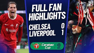 Liverpool WIN IT Chelsea ARE COWARDS Chelsea 01 Liverpool Carabao Cup FINAL Highlights [upl. by Campos991]