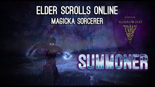 Magicka Sorcerer Pet Build quotSummonerquot  Morrowind ESO [upl. by Ellard]