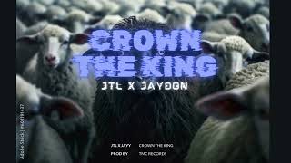 JTL JAYDON  Cown the king Official Audio [upl. by Nedlog]