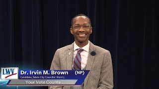 YVC  Candidate Dr Irvin M Brown NP  Salem City Councilor Ward 5 [upl. by Eitten]