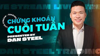 Xem Lai Chứng Khoán Sau EASTER Cùng Dan Steel [upl. by Handbook890]