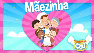 Mãezinha  Turminha do Céu  OFICIAL videoinfantil [upl. by Yelekreb930]