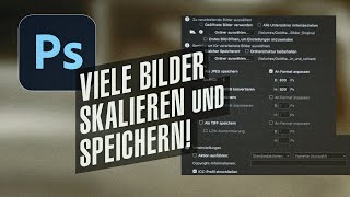 Viele Bilder skalieren und speichern mit Photoshop EinsteigerTutorial [upl. by Aneeuqal]