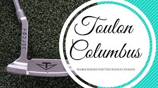 Golf Club Review Toulon Columbus Putter [upl. by Cloris]