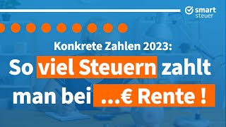 So viel Steuern zahlen Rentner bei 1100 €1300 €1500 €2000 € Rente [upl. by Nyram]